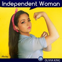 Independent Woman - Olivia King