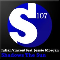 Shadows The Sun - Julian Vincent, Jessie Morgan