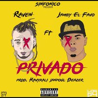 Privado - Sinfonico, Raven, Jamby El Favo