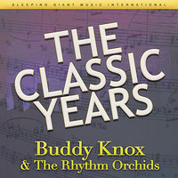 That's Why I Cry - Buddy Knox, The Rhythm Orchids