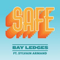 Safe - Bay Ledges, Sylvain Armand