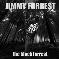 You Go To My Head - Jimmy Forrest