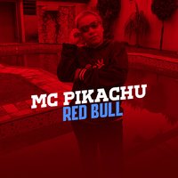 Red Bull - Mc Pikachu