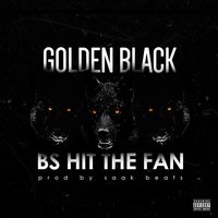 BS Hit the Fan - Golden Black