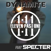 Dynamite - Eleven Past One, Specter