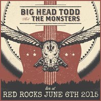 Circle - Big Head Todd and the Monsters, Big Head Todd & the Monsters