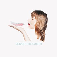 Cover the Earth - Daniella Mason