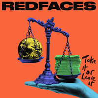 Take It or Leave It - RedFaces