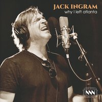 Why I Left Atlanta - Jack Ingram