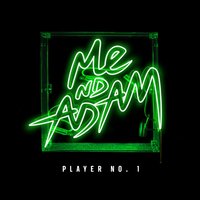 Player No. 1 - Me Nd Adam