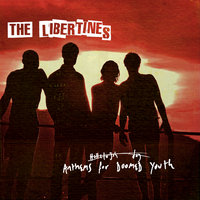 Lust Of The Libertines - The Libertines