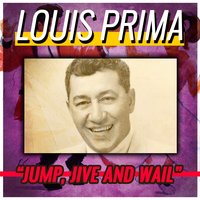 Gotta See My Baby Tonight - Louis Prima