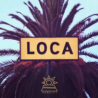 LOCA - Suncity