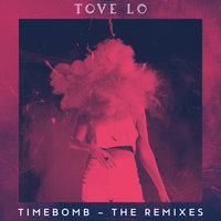 Timebomb - Tove Lo, Lucas Nord