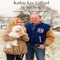 He Saw Jesus - Kathie Lee Gifford