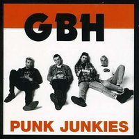 Junkies - G.B.H.