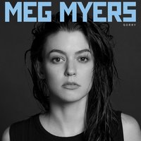 I Really Want You to Hate Me - MEG MYERS