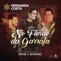 No Fundo Da Garrafa - Fernanda Costa, Bruno & Marrone