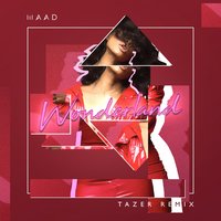 Wonderland - Maad, Tazer