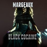 Black Cocaine - Margeaux