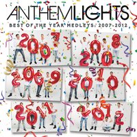 Best of 2007: Stronger / Umbrella / My Love / What Goes Around / Irreplaceable / Home - Anthem Lights