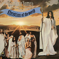 Christian of the World - Tommy James
