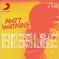 Bassline - Matt Watkins
