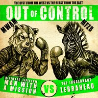 Out of Control - Zebrahead, Man With A Mission