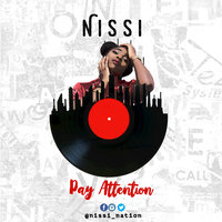 Pay Attention - Nissi