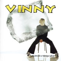 Quando o tempo pára - Vinny