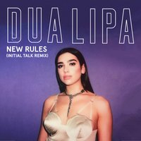 New Rules - Dua Lipa, Initial Talk