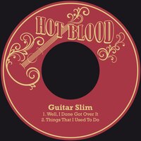 Things That I Used to Do - Guitar Slim