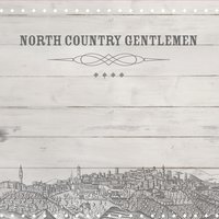 Ghost Train - North Country Gentlemen