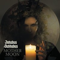 Mother Moon - Inkubus Sukkubus
