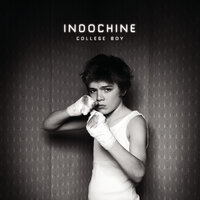 College Boy - Indochine