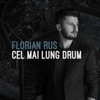 Cel Mai Lung Drum - Florian Rus