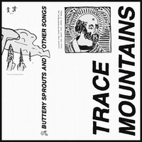 everything around me - Trace Mountains