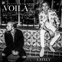 Lately - Voila