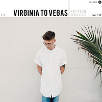 Selfish - Virginia To Vegas, Sondr