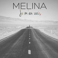 Je m'en vais - Melina