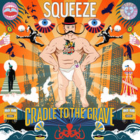 Cradle To The Grave - Squeeze