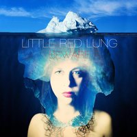 Get on the Boat - Little Red Lung