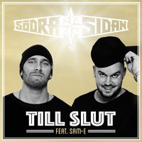 Till slut - SödraSidan feat. Sam-E, SödraSidan, Sam-E