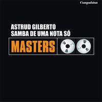 Samba De Uma Nota Só - Astrud Gilberto