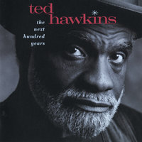 Long As I Can See The Light - Ted Hawkins