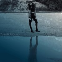 Turn It Around - Sonali