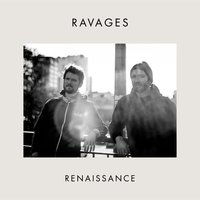 Renaissance - RAVAGES