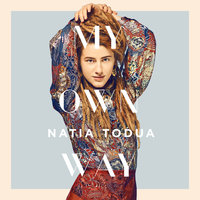 My Own Way - Natia Todua