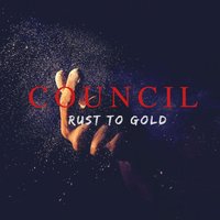 Rust to Gold - Council