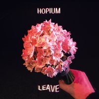 Leave - Hopium